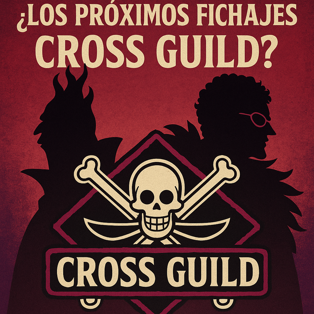 One Piece Teorías: ¿Los próximos fichajes de Cross Guild?